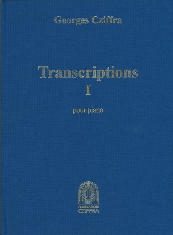 Cziffra, Transcriptions 1 (Fondation Cziffra/Peters)