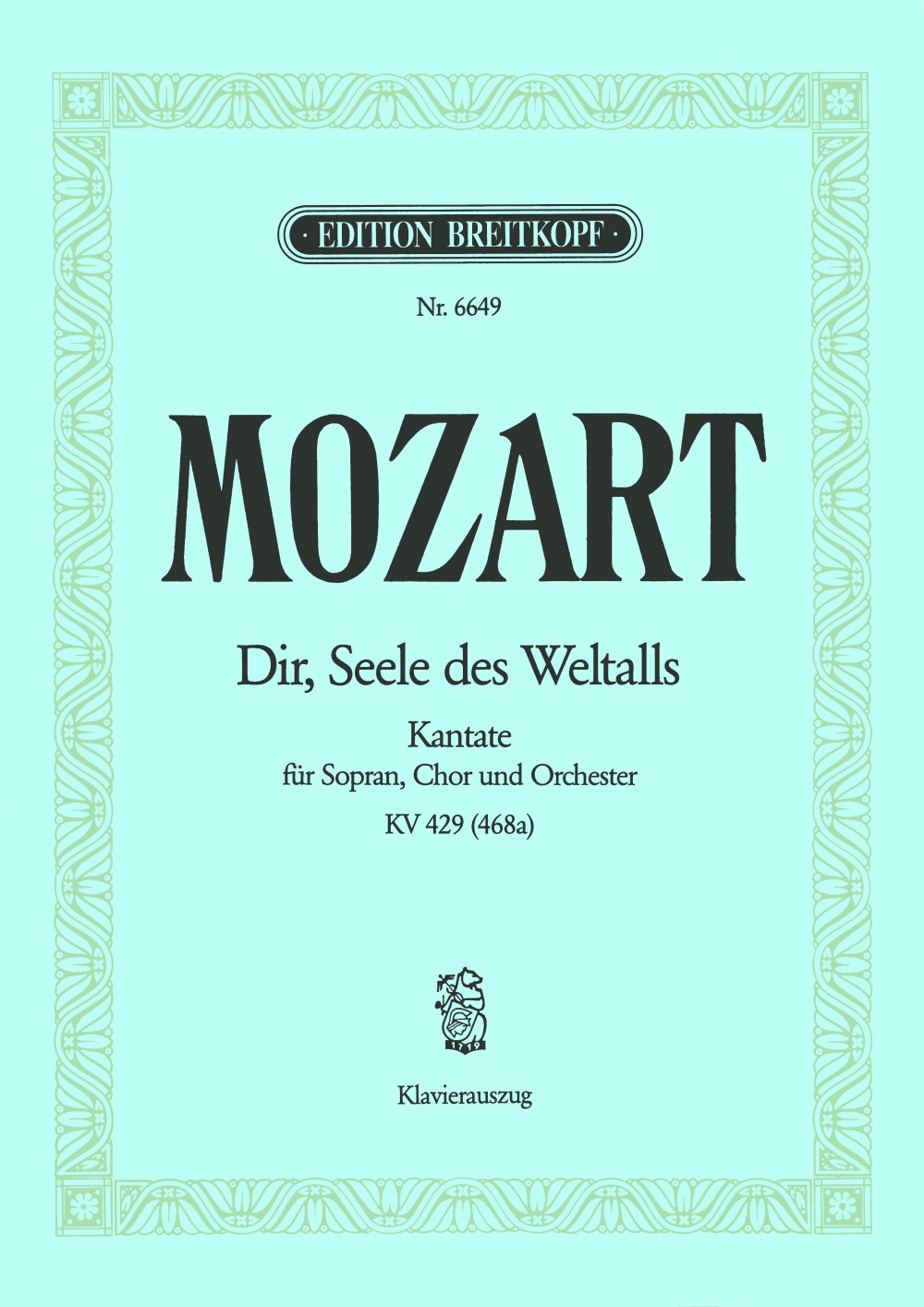 Mozart, Dir, Seele des Weltalls KV 429 (Breitkopf)