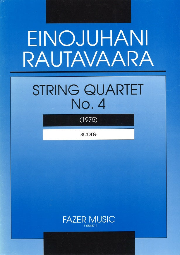 Rautavaara, String Quartet No. 4 (Fazer/Fennica Gehrman)