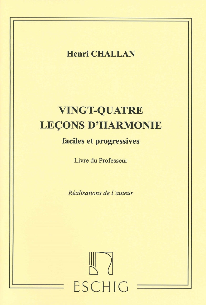 Challan, 24 Lecons d'harmonie 1: Prof. (Eschig)