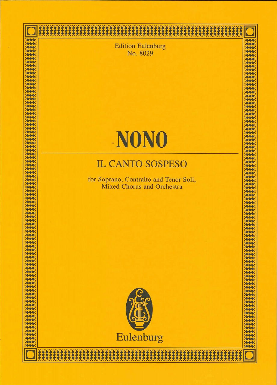 Nono, Il Canto sospeso (Eulenburg)