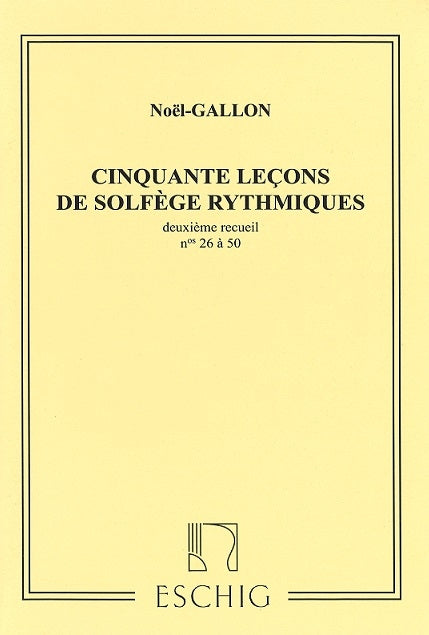 Gallon, 50 Lecons de solfege rythm.2 (Eschig)