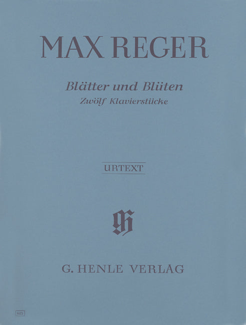 Reger, Blatter und Bluten: 12 Stucke (Henle)