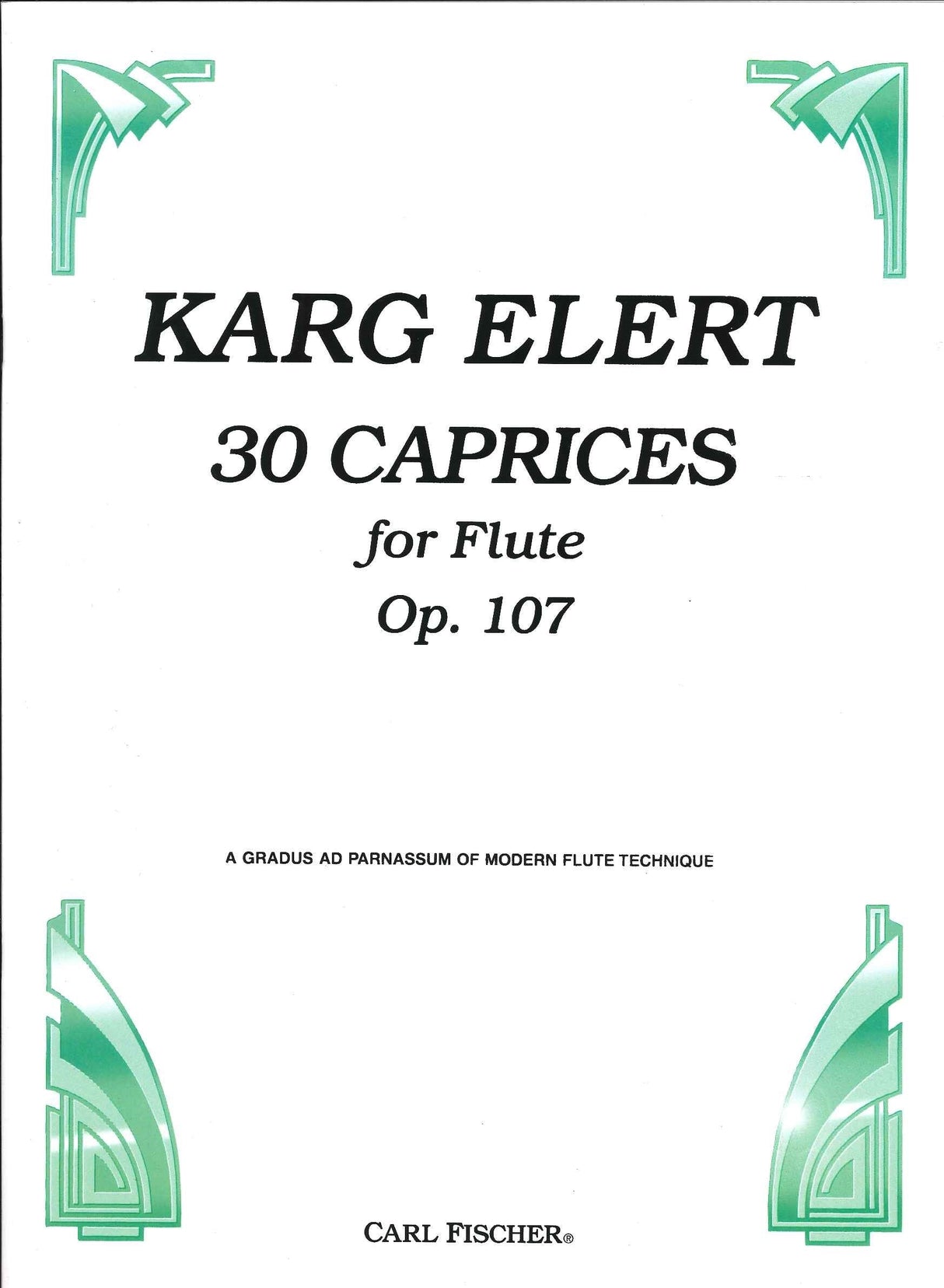 Karg-Elert, 30 Caprices op. 107 (Carl Fischer)