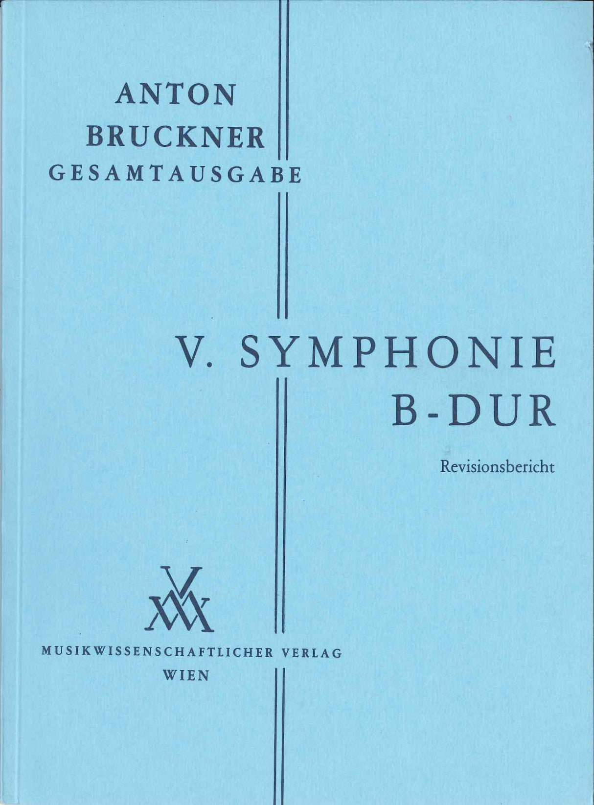 Bruckner, Symphonie Nr. 5, Rev.Bericht (Musikwissenschaftlicher Verlag)