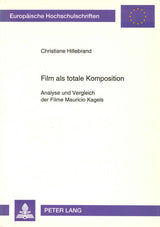 Hillebrand, Film als totale Komposition (Peter Lang)