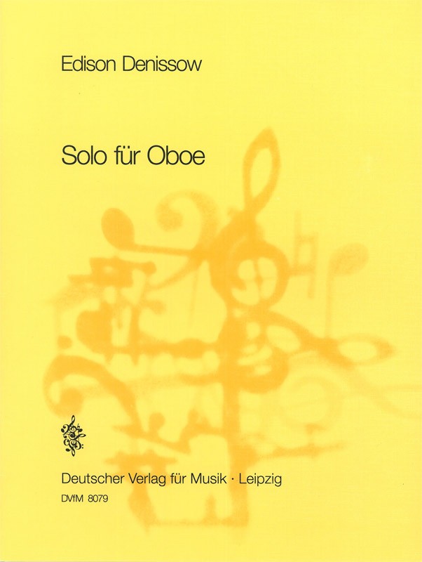 Denisov, Solo fur Oboe (1971) [Ob solo] (Deutscher Verlag fur Musik)
