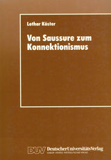 Koster, Von Saussure zum Konnektionismus (Deutscher Universitats Verlag)