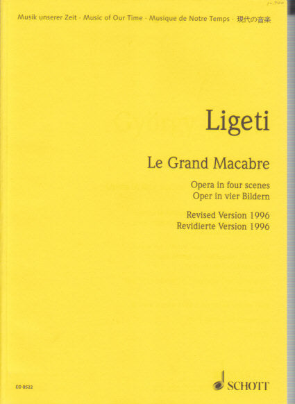 Ligeti, Le Grand Macabre: Opera (Schott)