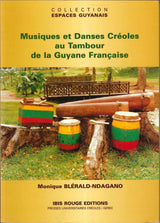 B.-Ndagano, Musiques et Danses Creoles (Ibis Rouge Editions)