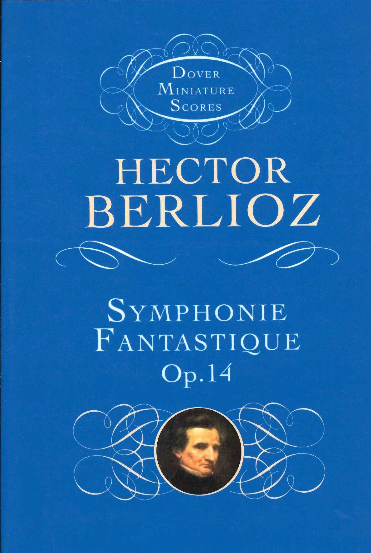 Berlioz, Symphonie fantastique op. 14 (Dover)