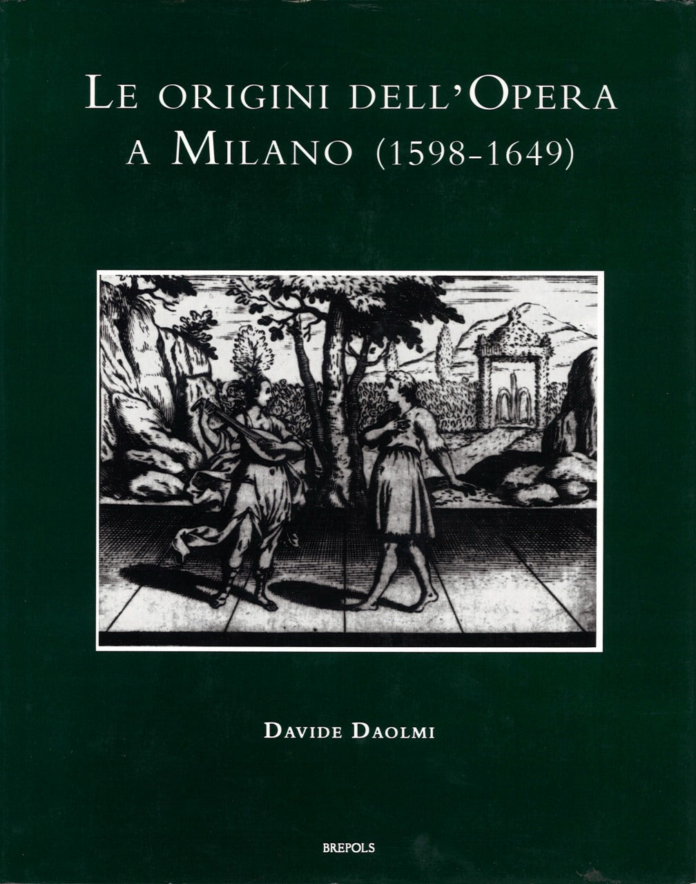 Orgini dell'Opera a Millano (1598-1649) (Brepols)