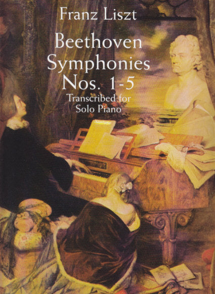 Beethoven/Liszt, Symphonies No. 1-5 (Dover)