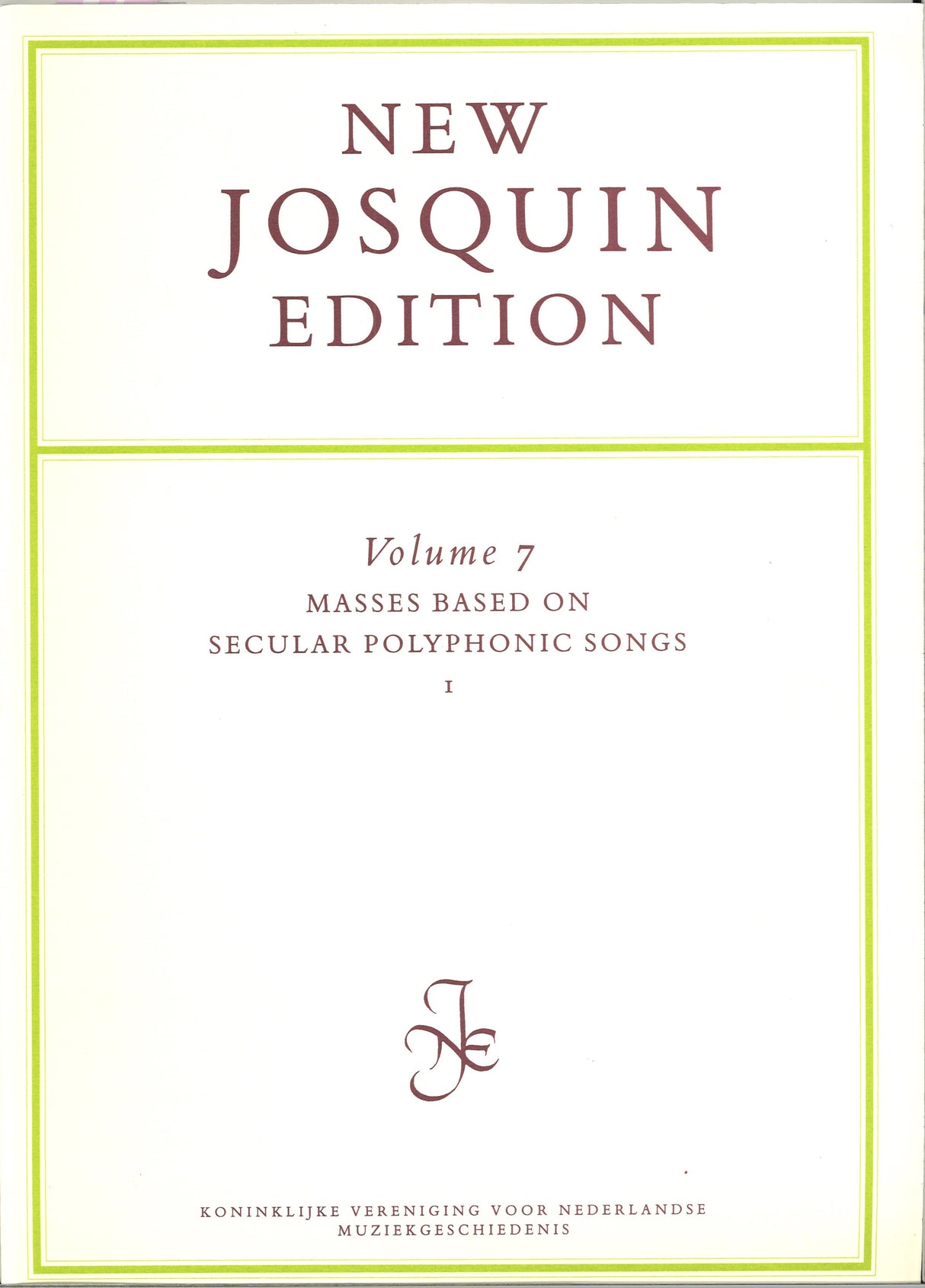 New Josquin Edition 7: Masses (KVNM)