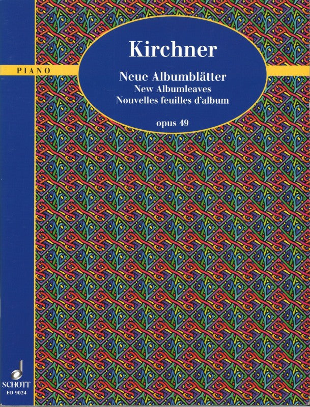 Kirchner,T., Neue Albumblatter op. 49 (Schott)
