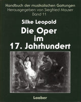 Leopold, Die Oper im 17.Jahrhundert (Laaber)