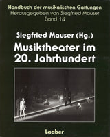 Mauser, Musiktheater im 20.Jahrhundert (Laaber)