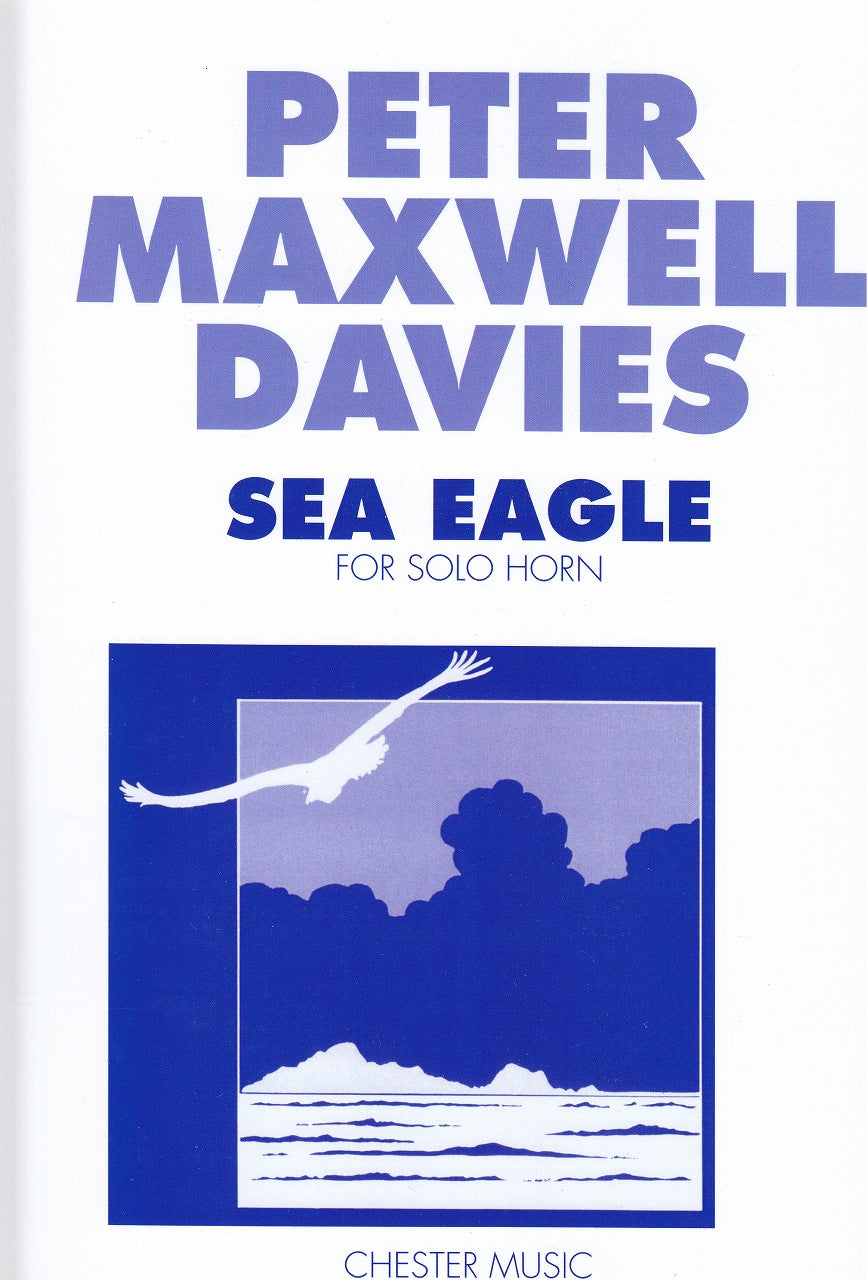 Maxwell Davies, Sea Eagle for Solo Horn (Chester)
