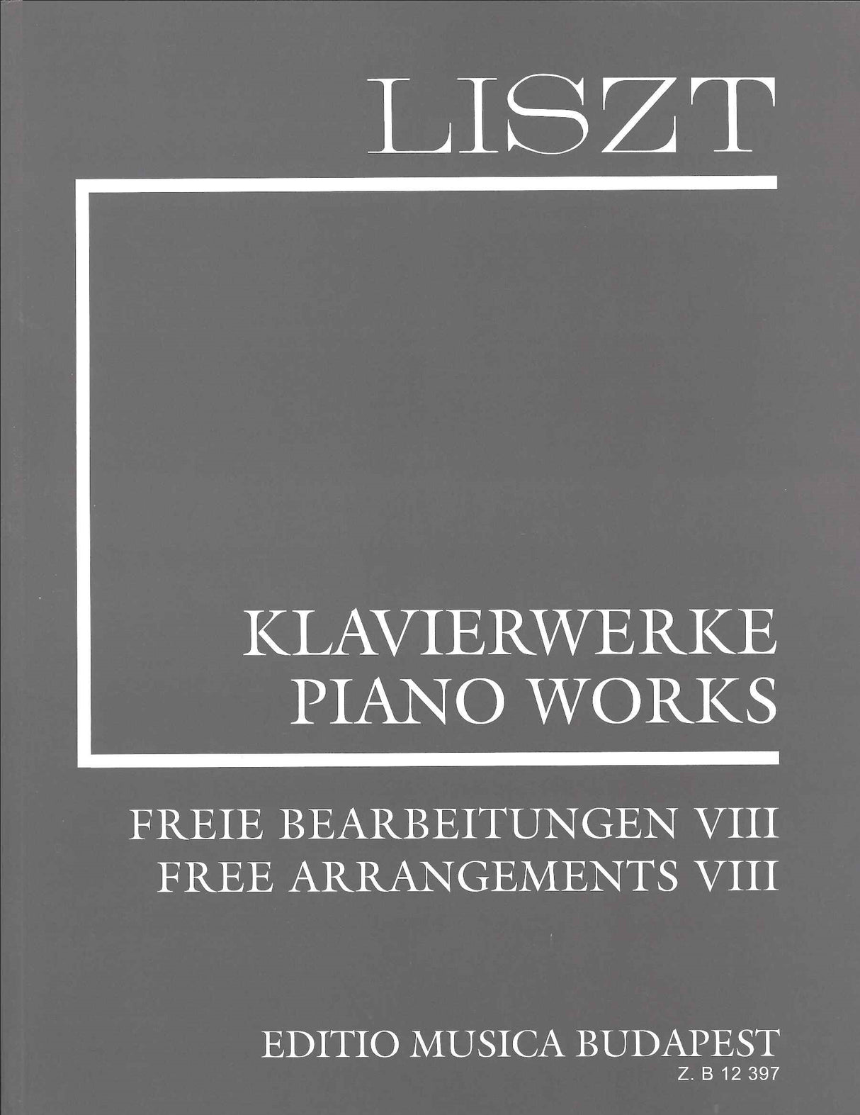Liszt, 2/ 8 Freie Bearbeitungen 8 (Editio Musica Budapest)