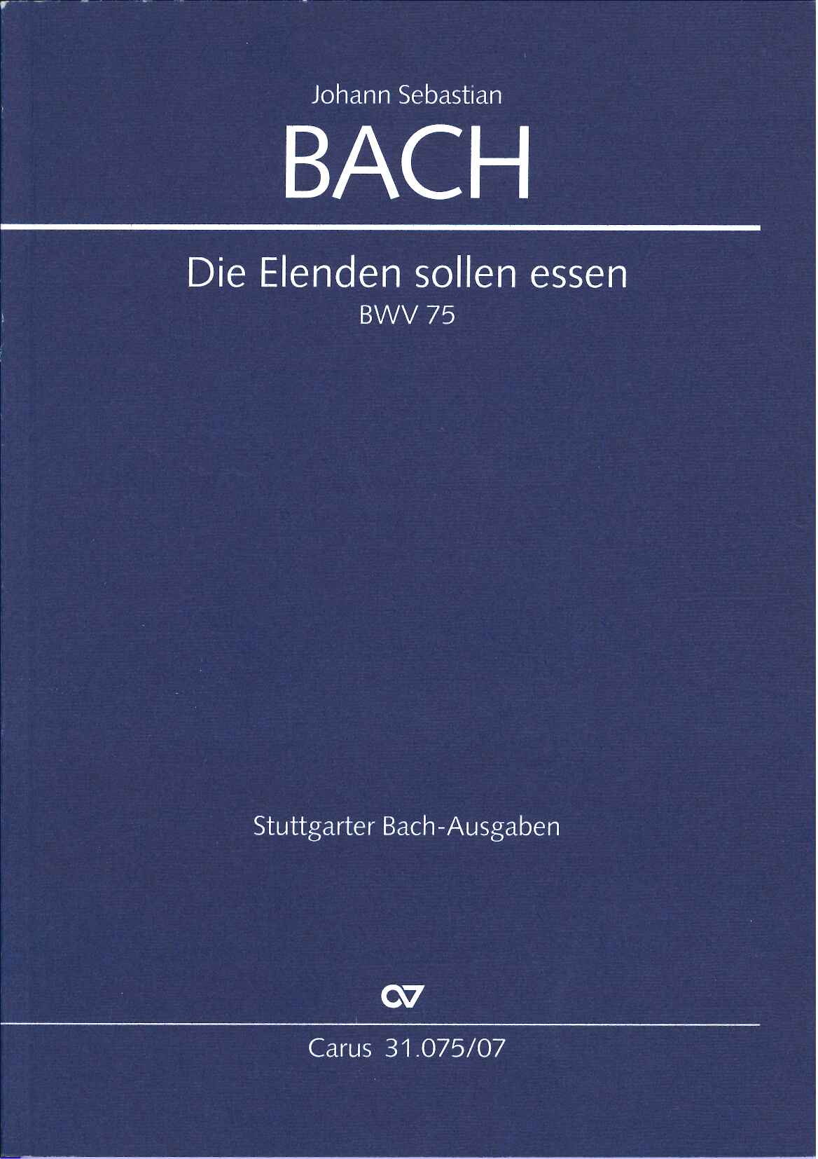 Bach, Cantata No. 75 (Carus)