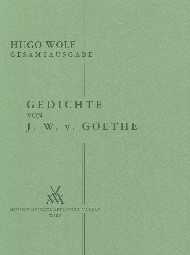 Wolf, Gedichte von J.W.v.Goethe (W 3) (Musikwissenschaftlicher Verlag)