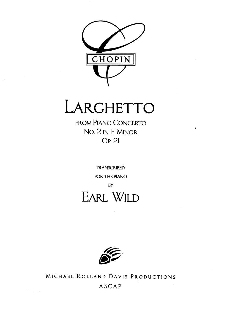 Chopin/Wild, Larghetto fr Concerto No. 2 (Michael Rolland Davis)
