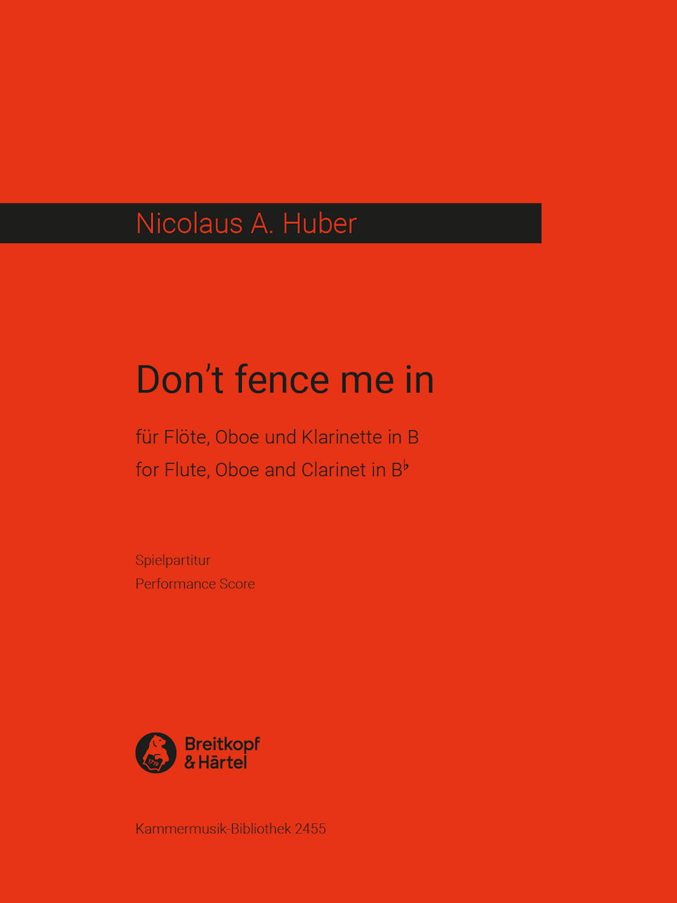Huber, Don't fence me in (Fl,OB,Cl) (Breitkopf)