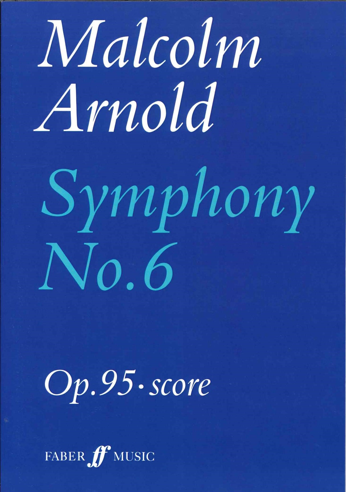 Arnold, Symphony No. 6, op. 95 (1967) (Faber Music)