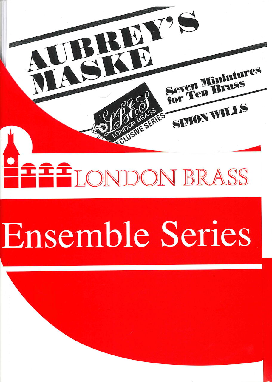 Wills, Aubbrey's Maske(4Trp,Hn,4Tbn,Tba) (Brass Wind Publications)