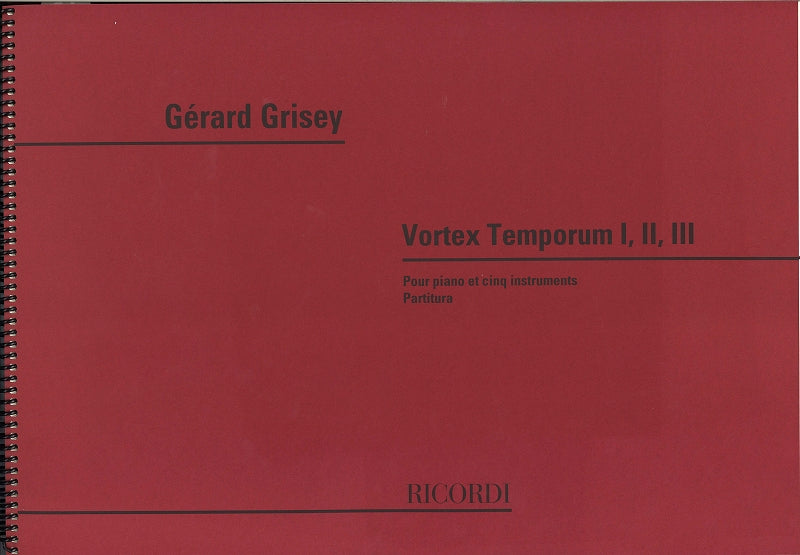 Grisey, Vortex temporum 1, 2, 3 (Ricordi)