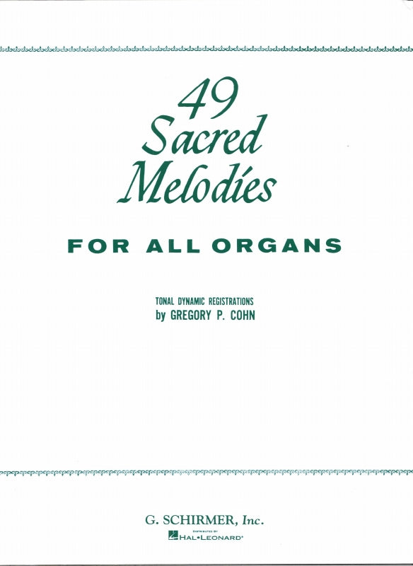 49 Sacred Melodies for All Organs (Cohn) (G.Schirmer)