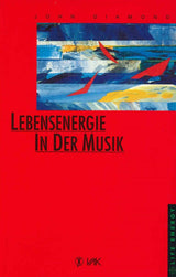 Lebensenergie in der Musik 1 [10.Aufl.] (VAK Verlag)