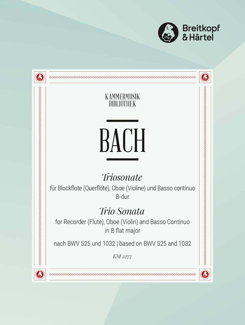 Bach, Triosonate B-dur nach BWV 525,1032 (Breitkopf)