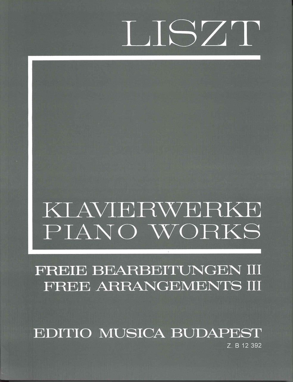 Liszt, 2/ 3 Freie Bearbeitungen 3 (Editio Musica Budapest)