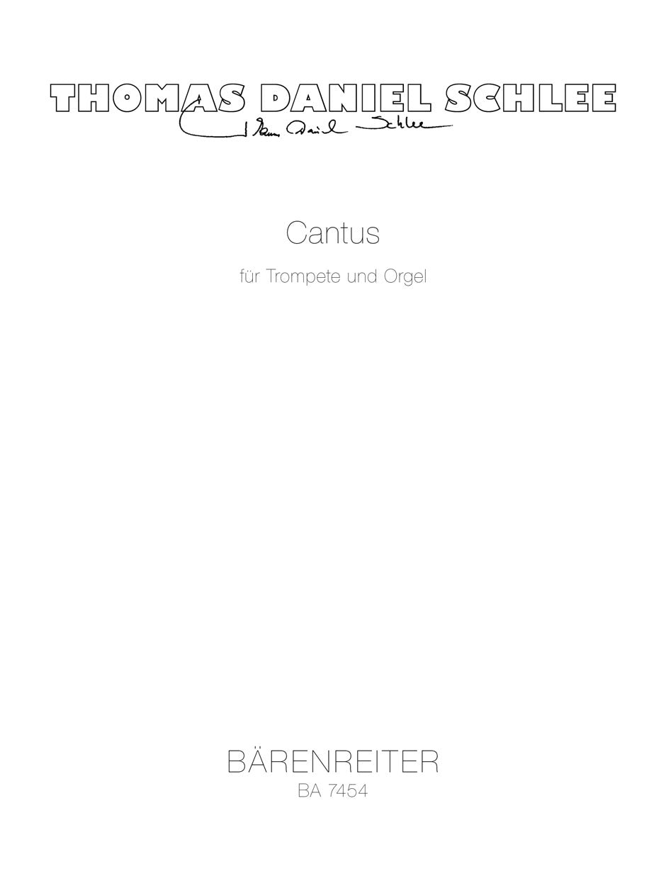 Schlee, Cantus fur Trompete und Orgel (Barenreiter)