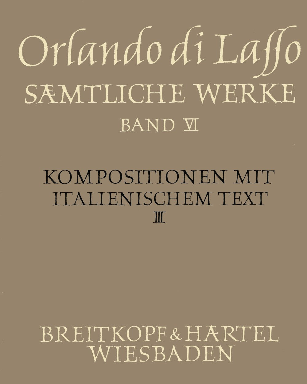 Lasso, Samtliche Werke, 2. Auflage 6 (Breitkopf)