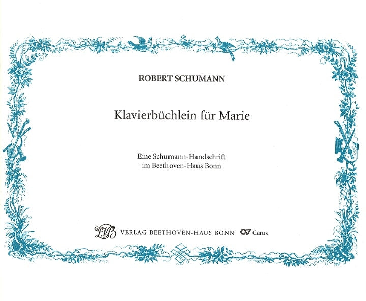 Schumann, Klavierbuchlein fur Marie (Beethoven-Haus)