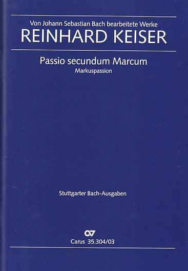 Keiser/Bach, Markus-Passion (Carus)