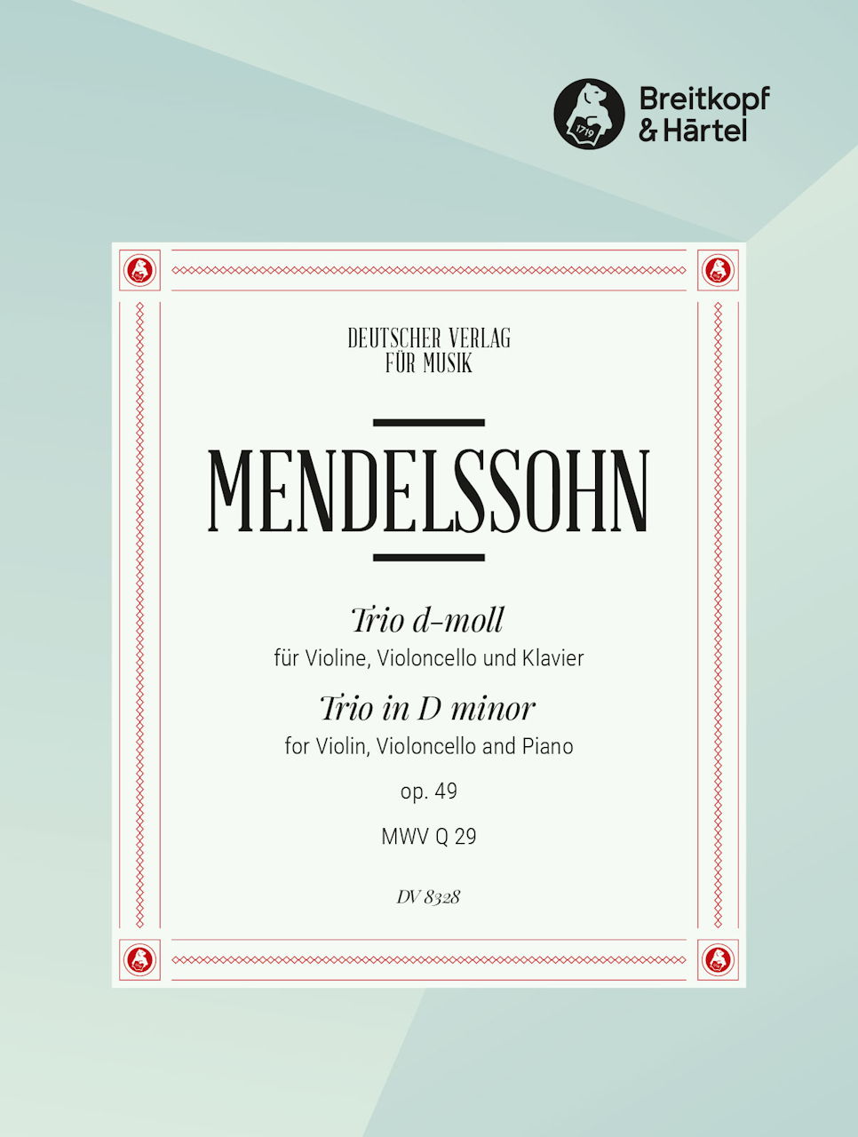 Mendelssohn, Piano Trio No. 1 op. 49 (Deutscher Verlag fur Musik)