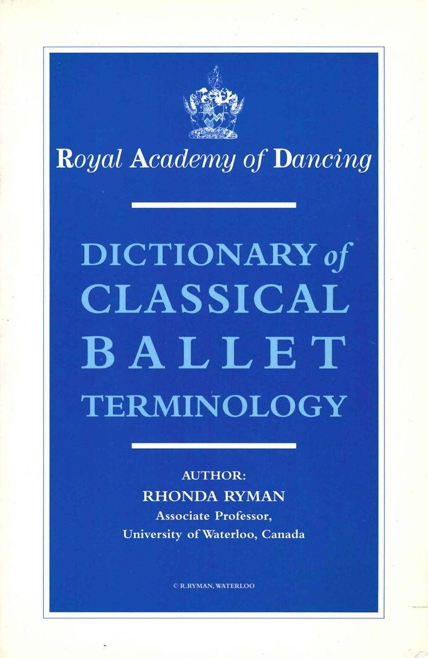 Dictionary Classical Ballet Terminology (Royal Academy of Dancing)