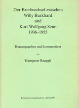 Briefwechsel Willy Burkhard & K.W.Senn (Hug)