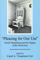 'Pleasing for our Use': David Tannenberg (Lehigh University Press)