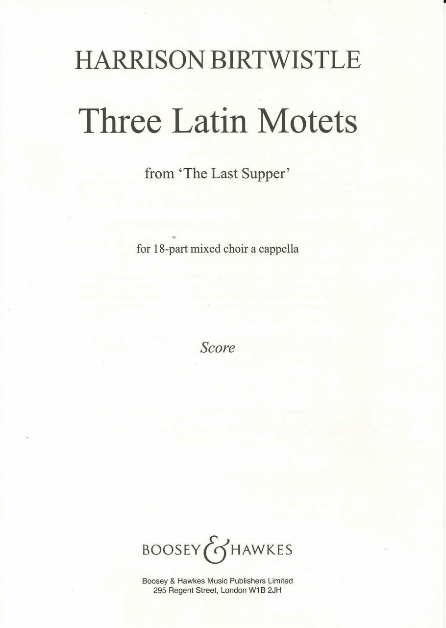 Birtwistle, Last Supper, 3 Latin Motets (Boosey)