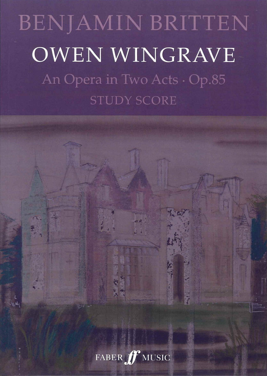 Britten, Owen Wingrave op. 85: Opera (Faber Music)