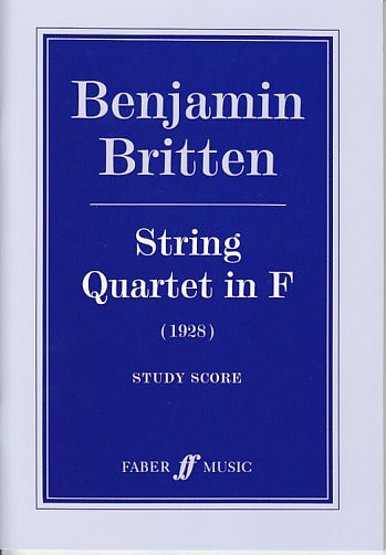 Britten, String Quartet in F (1928) (Faber Music)
