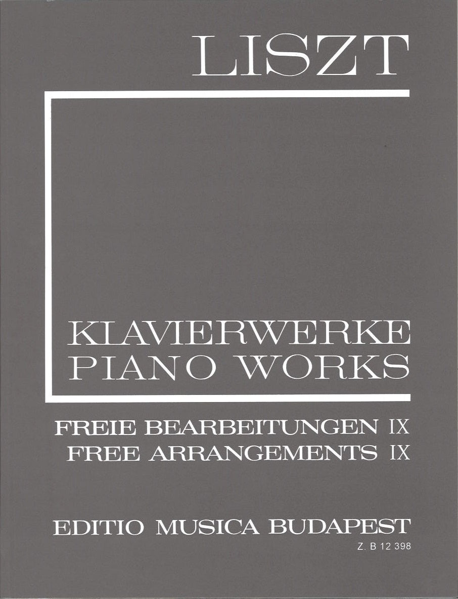 Liszt, 2/ 9 Freie Bearbeitungen 9 (Editio Musica Budapest)