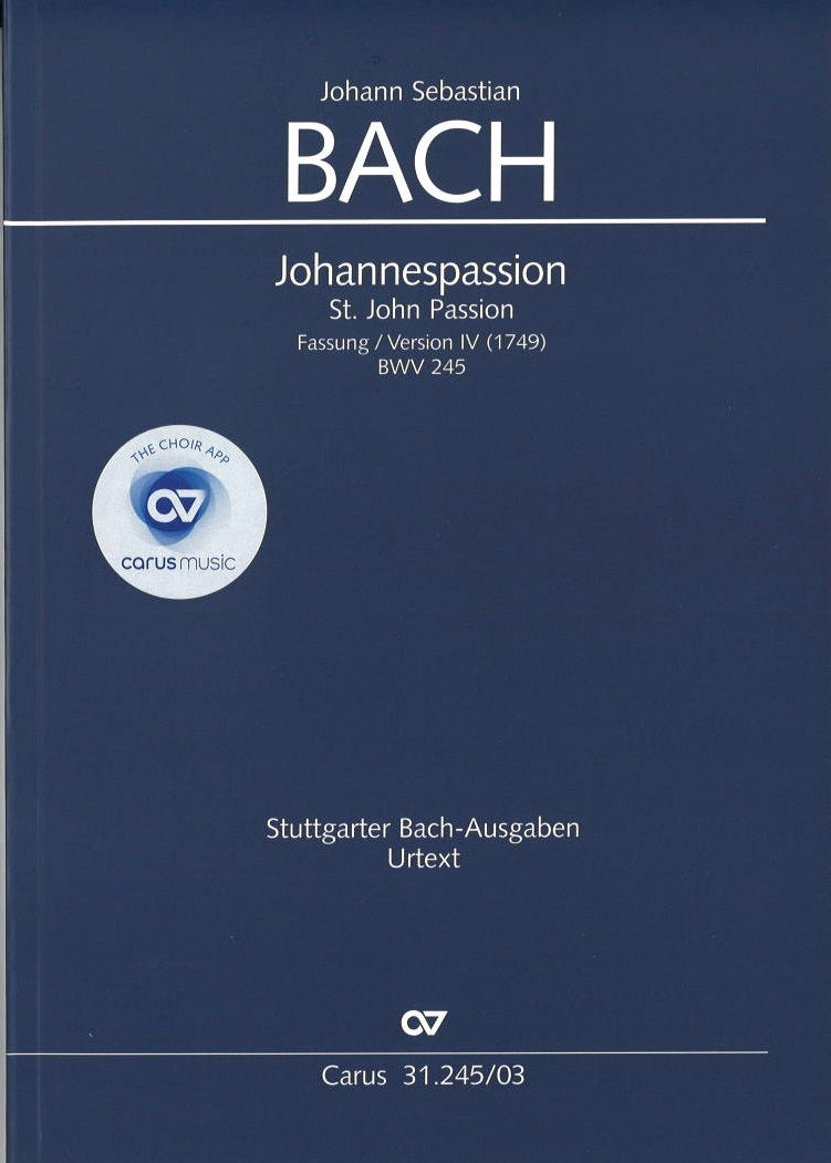 Bach, Johannes-Passion, Fassung 4 (1749) (Carus)