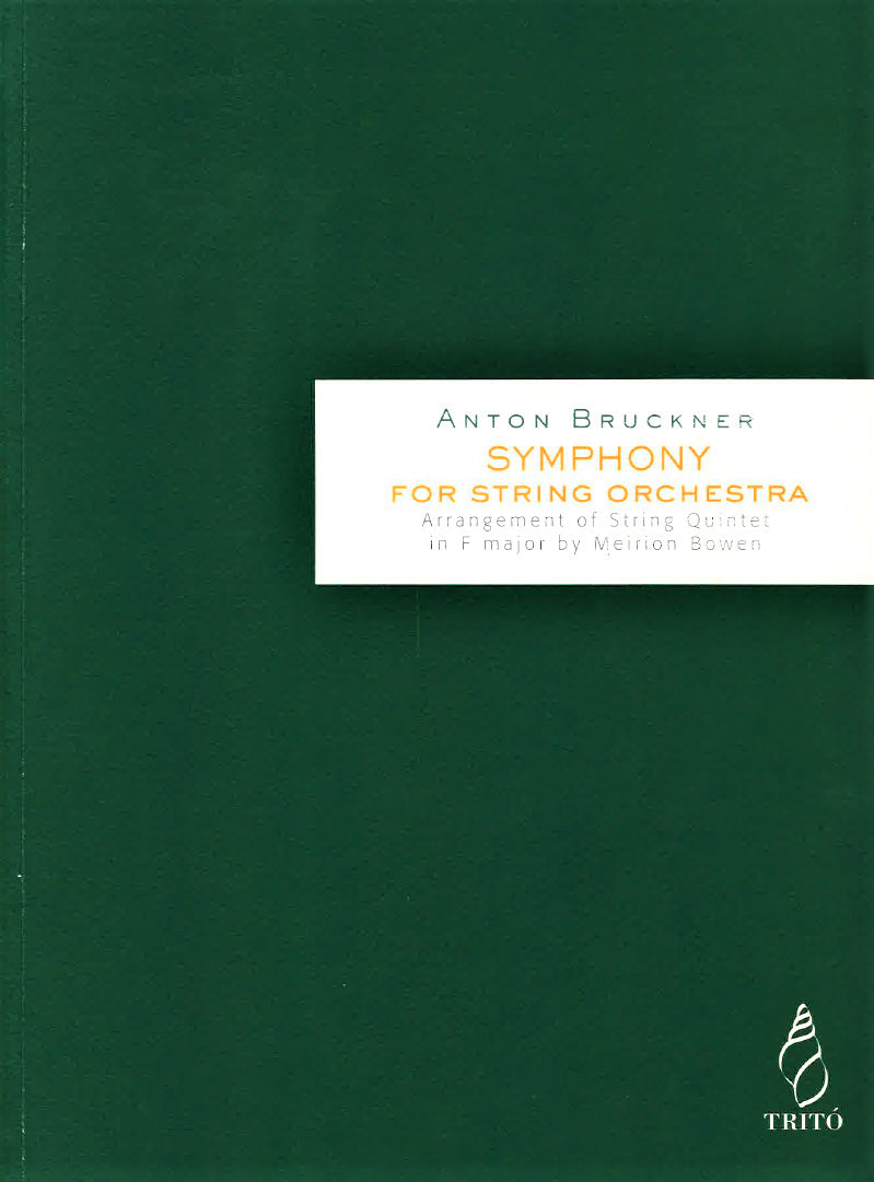 Bruckner/Bowen, Symphony for Str.Orch. (Trito)