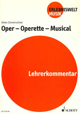 Oper - Operette - Musical (Lehrerkomment (Schott)