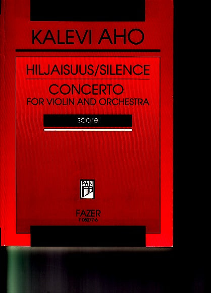 Aho, Hiljaisuus/Silence: Violin Concerto (Pan, Edition/Fazer)